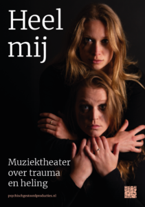 Heel mij. Muziektheater over trauma en heling.